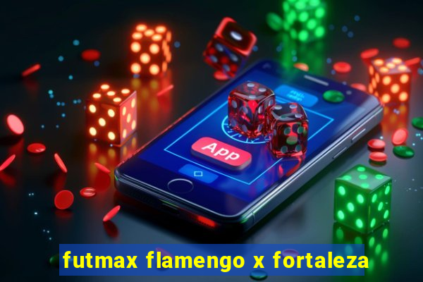 futmax flamengo x fortaleza